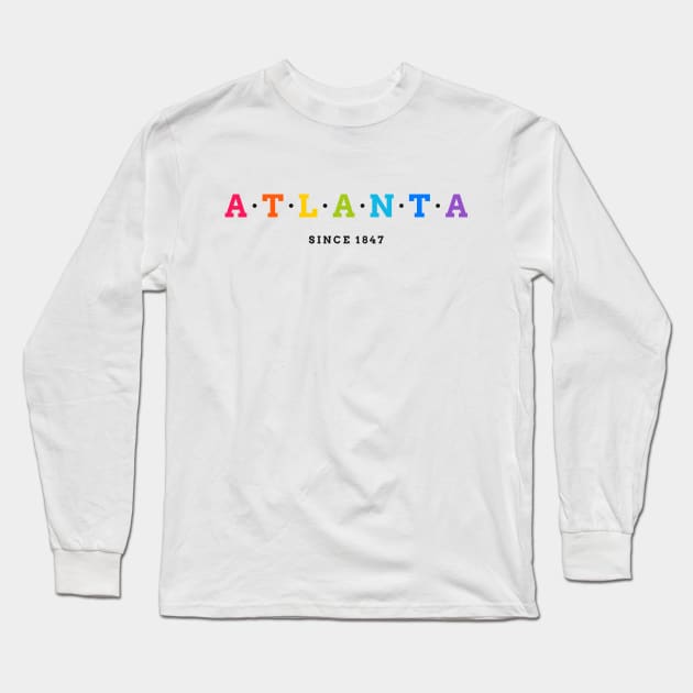 Atlanta Since 1847 Long Sleeve T-Shirt by dearannabellelee